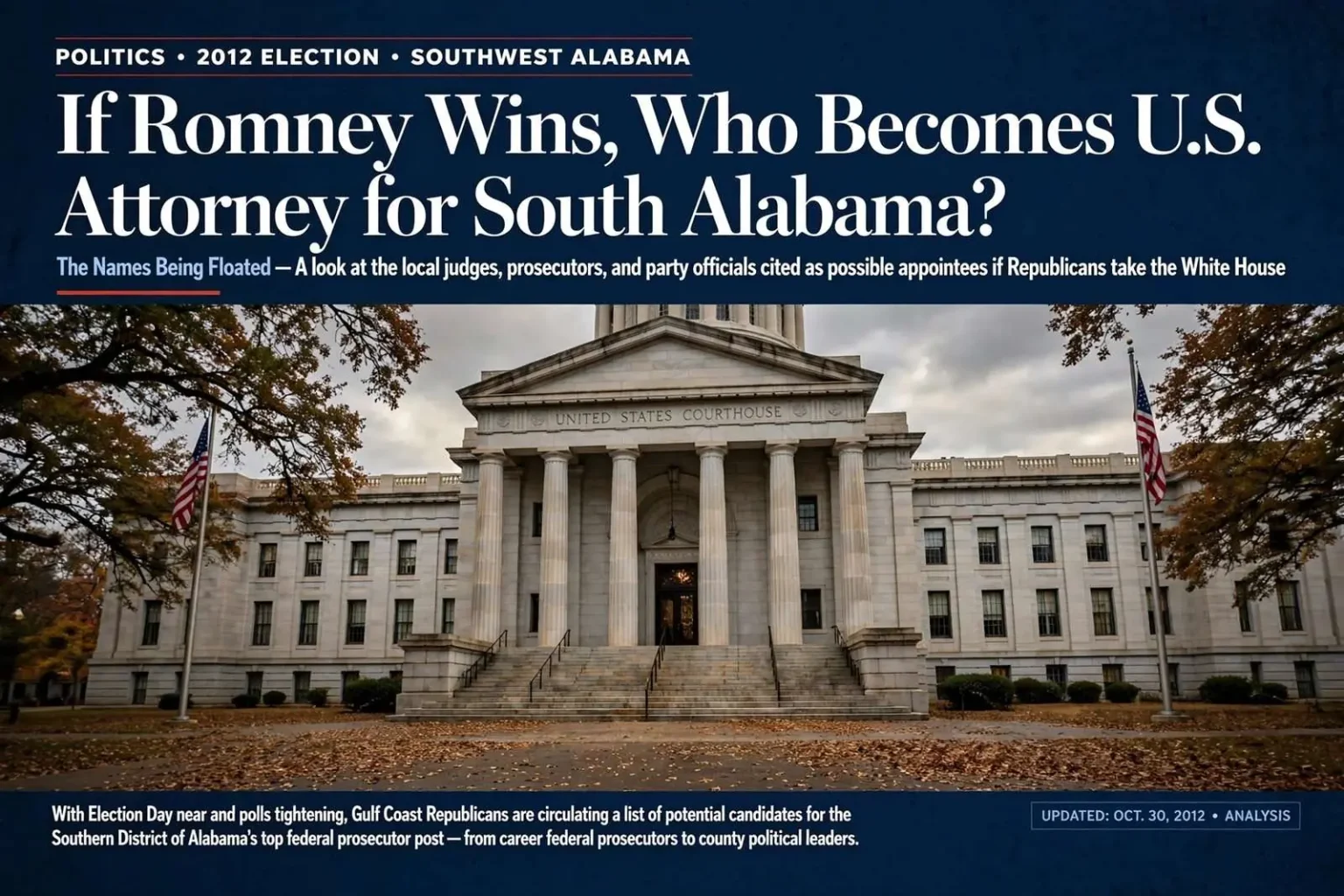 Illustration for the news story: If Romney Wins, Who Becomes U.S. Attorney for South Alabama? The Names Being Floated