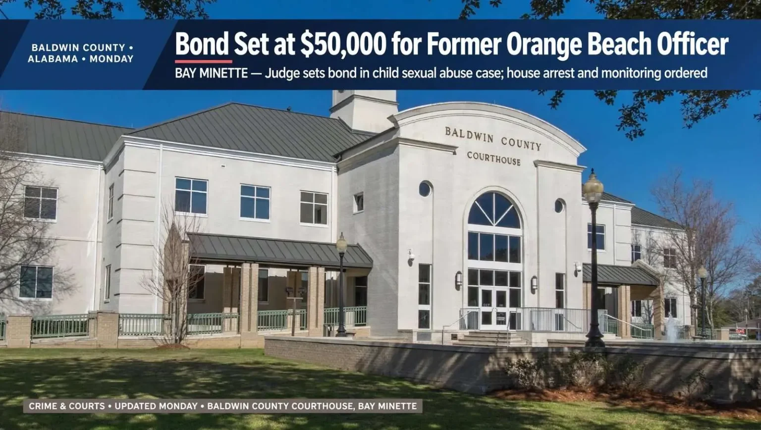 Illustration for the news story: Bond Set at $50,000 for Former Orange Beach Officer in Bay Minette Hearing