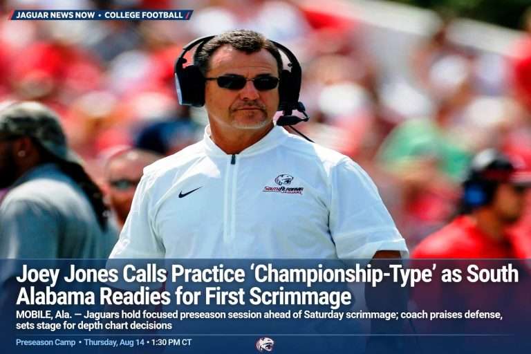 Illustration for the news story: Joey Jones Calls Practice ‘Championship-Type’ as South Alabama Readies for First Scrimmage