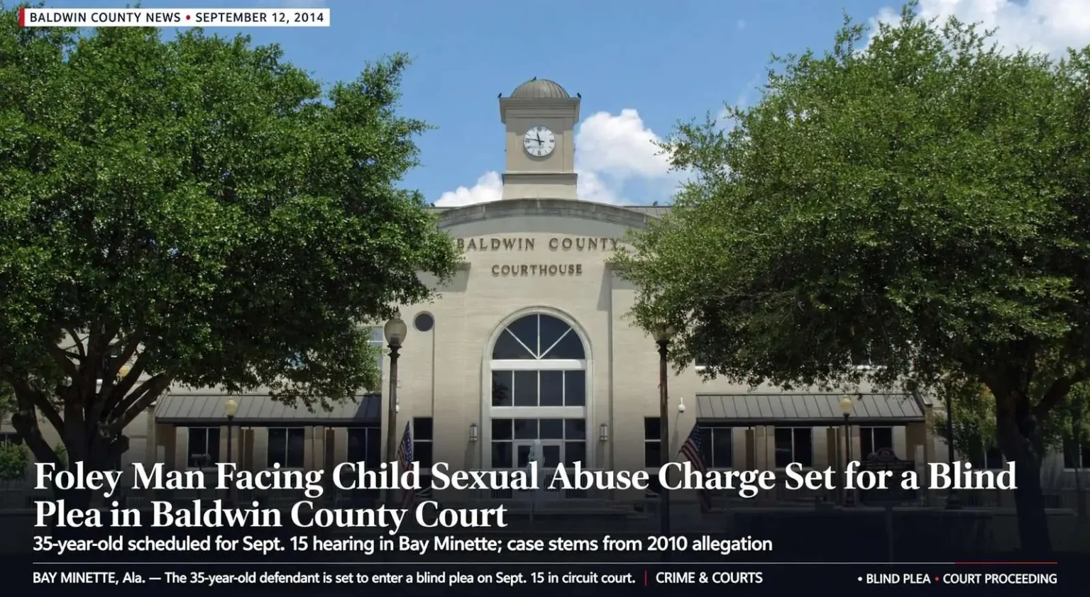 Illustration for the news story: Foley Man Facing Child Sexual Abuse Charge Set for a Blind Plea in Baldwin County Court