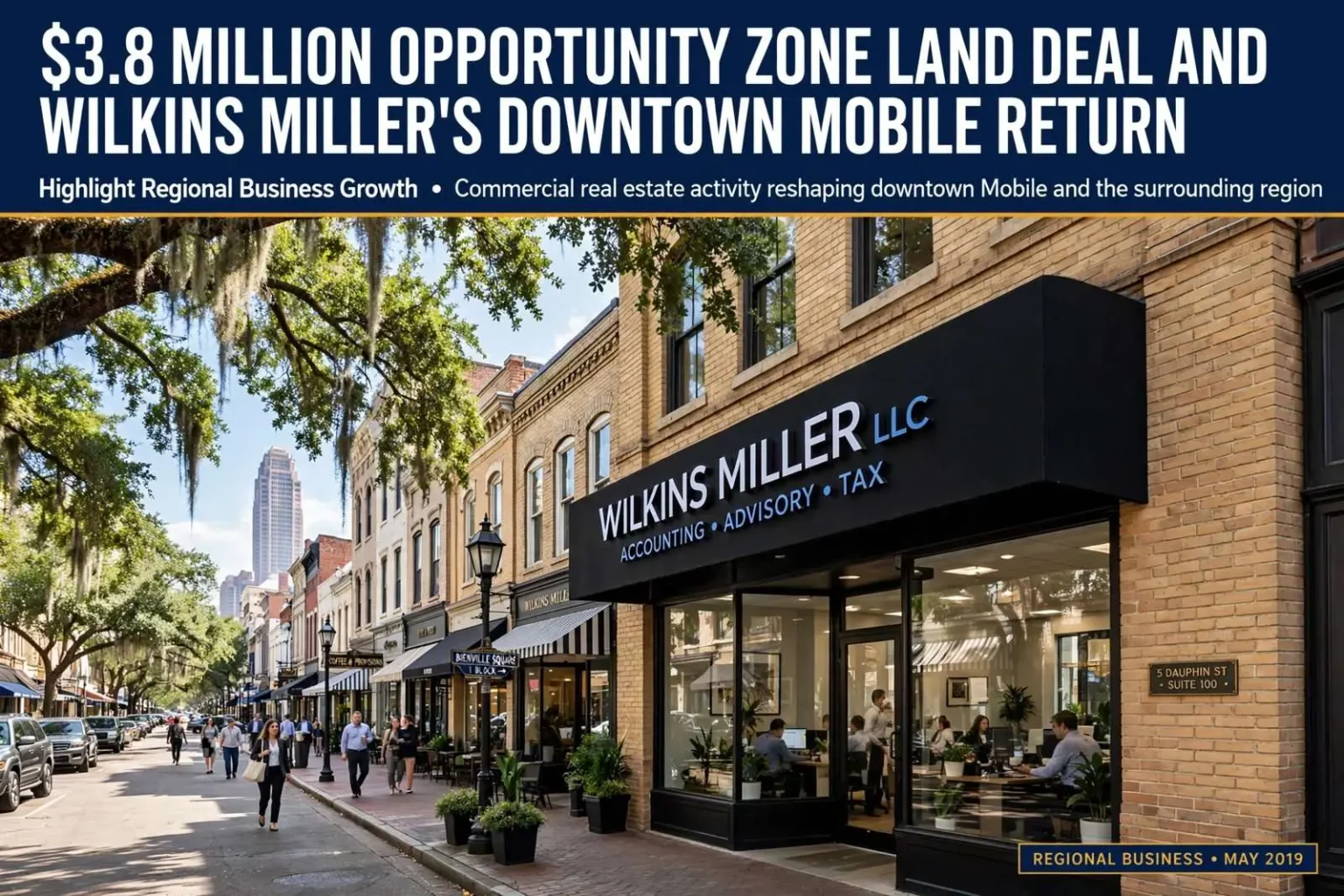 Illustration for the news story: $3.8 Million Opportunity Zone Land Deal and Wilkins Miller’s Downtown Mobile Return Highlight Regional Business Growth