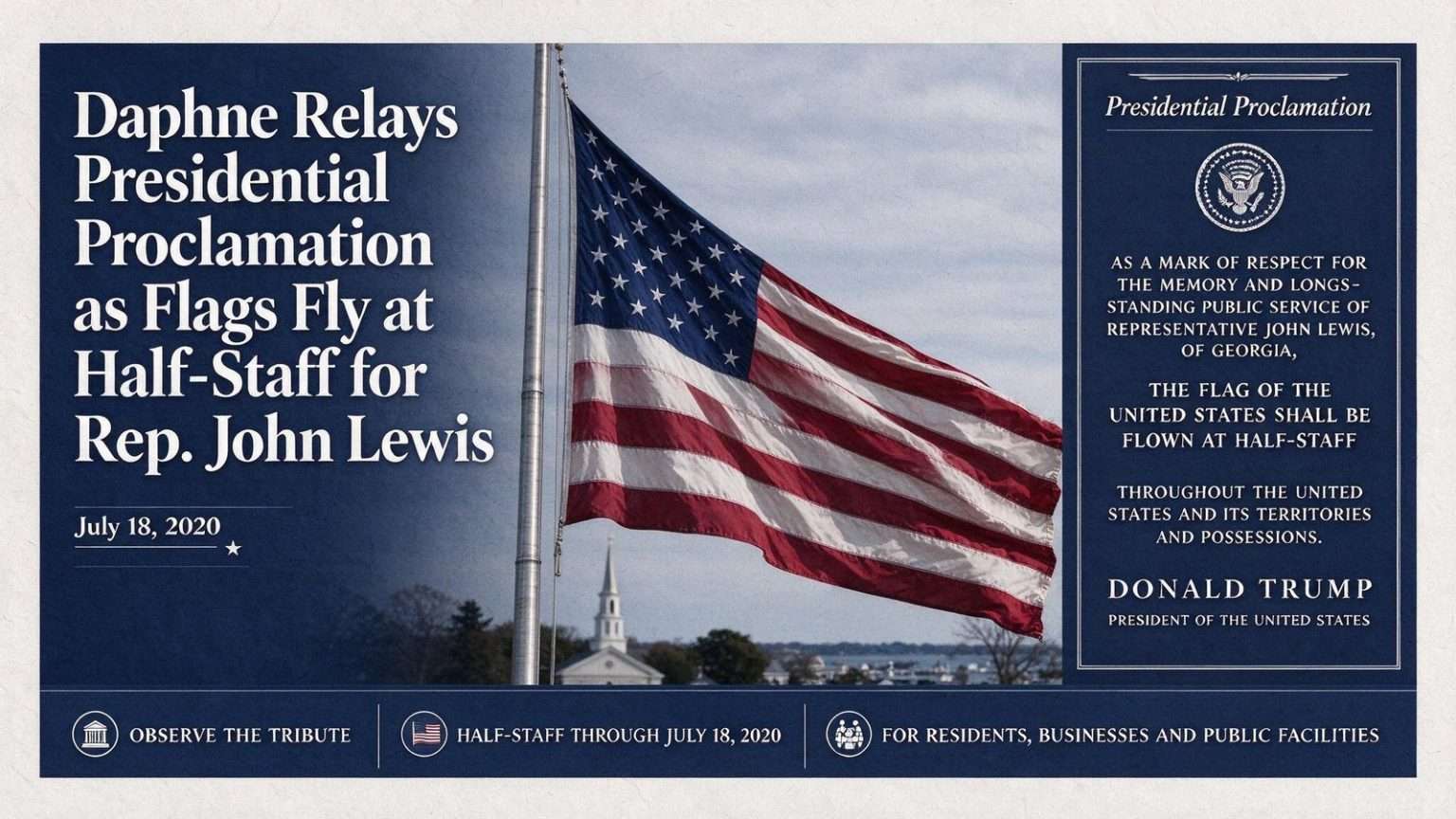 Illustration for the news story: Daphne Relays Presidential Proclamation as Flags Fly at Half-Staff for Rep. John Lewis