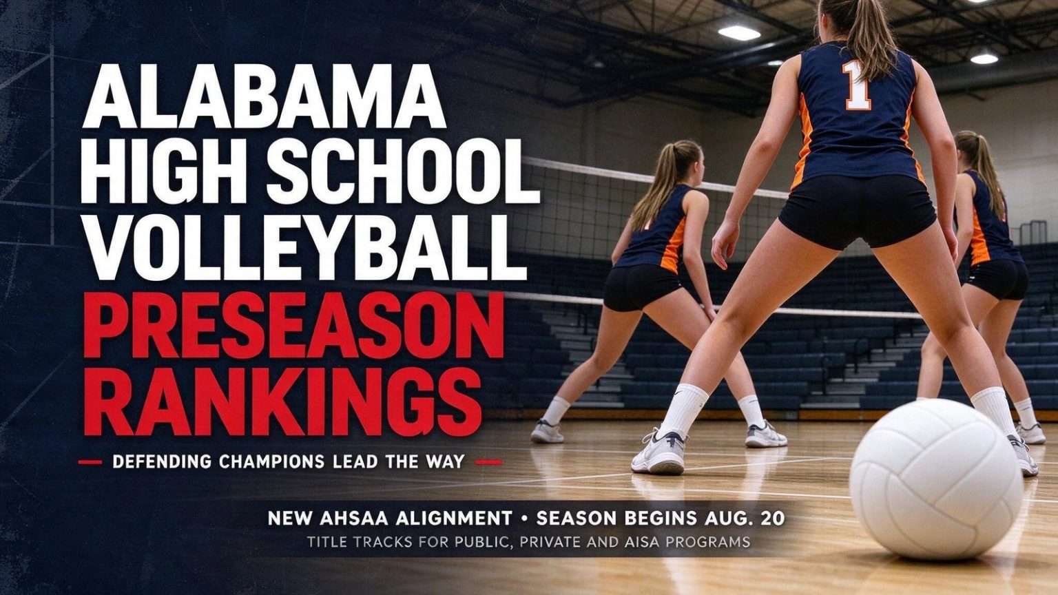 Illustration for the news story: Alabama High School Volleyball Preseason Rankings Feature Defending Champions at No. 1