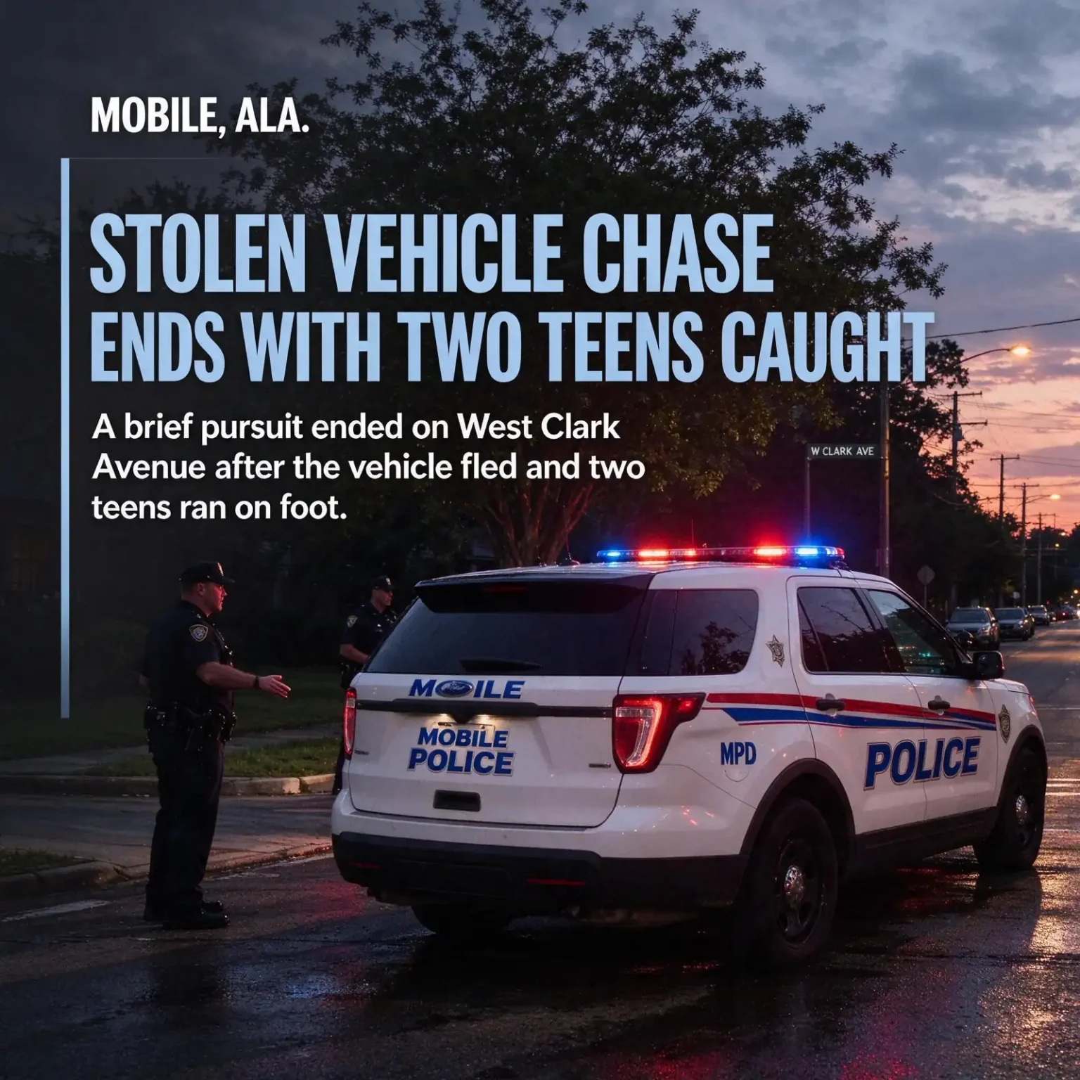Mobile stolen vehicle chase - Mobile Stolen Vehicle Chase Ends With Two Teens Caught After Foot Pursuit on West Clark Avenue