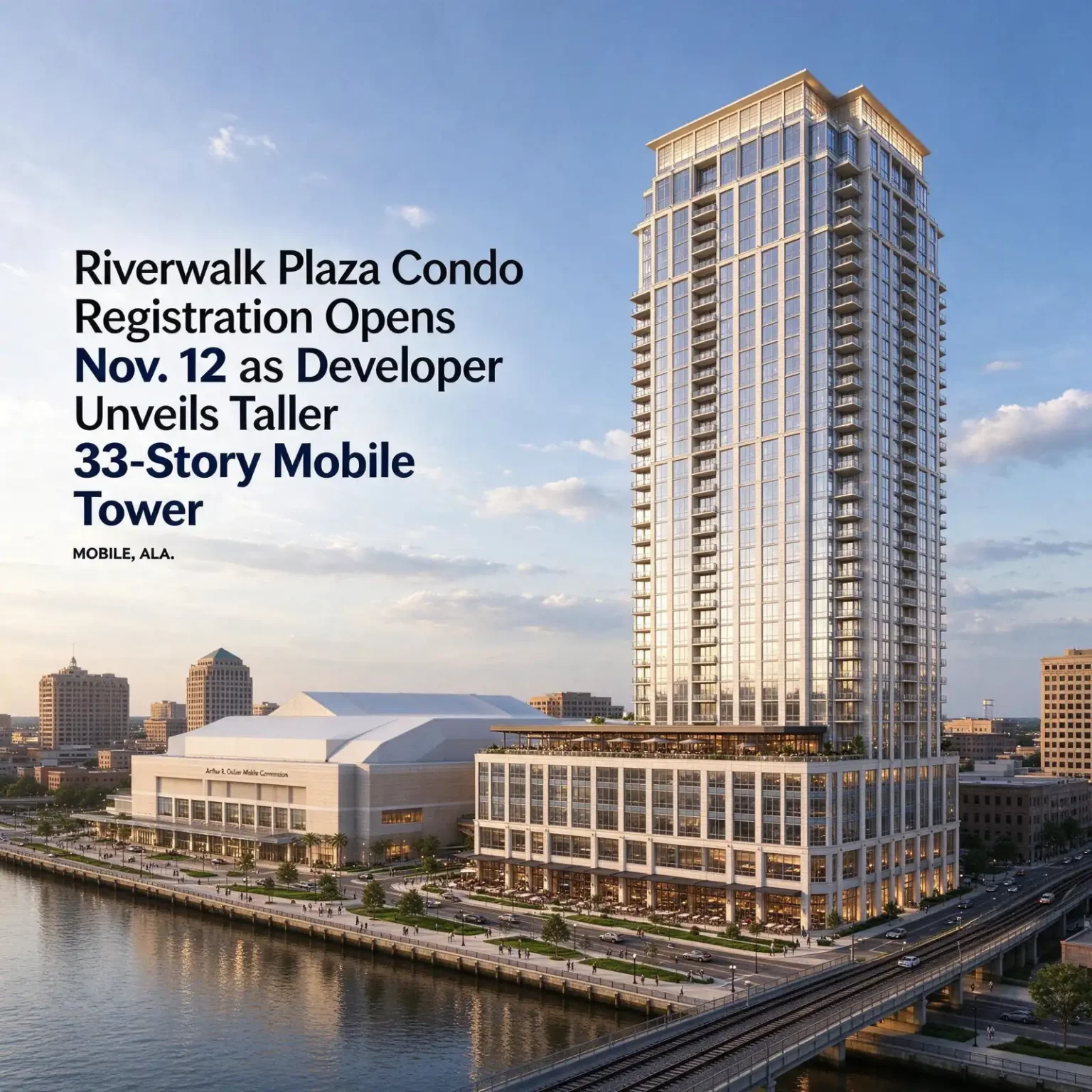 Riverwalk Plaza condo registration - Riverwalk Plaza Condo Registration Opens Nov. 12 as Developer Unveils Taller 33-Story Mobile Tower
