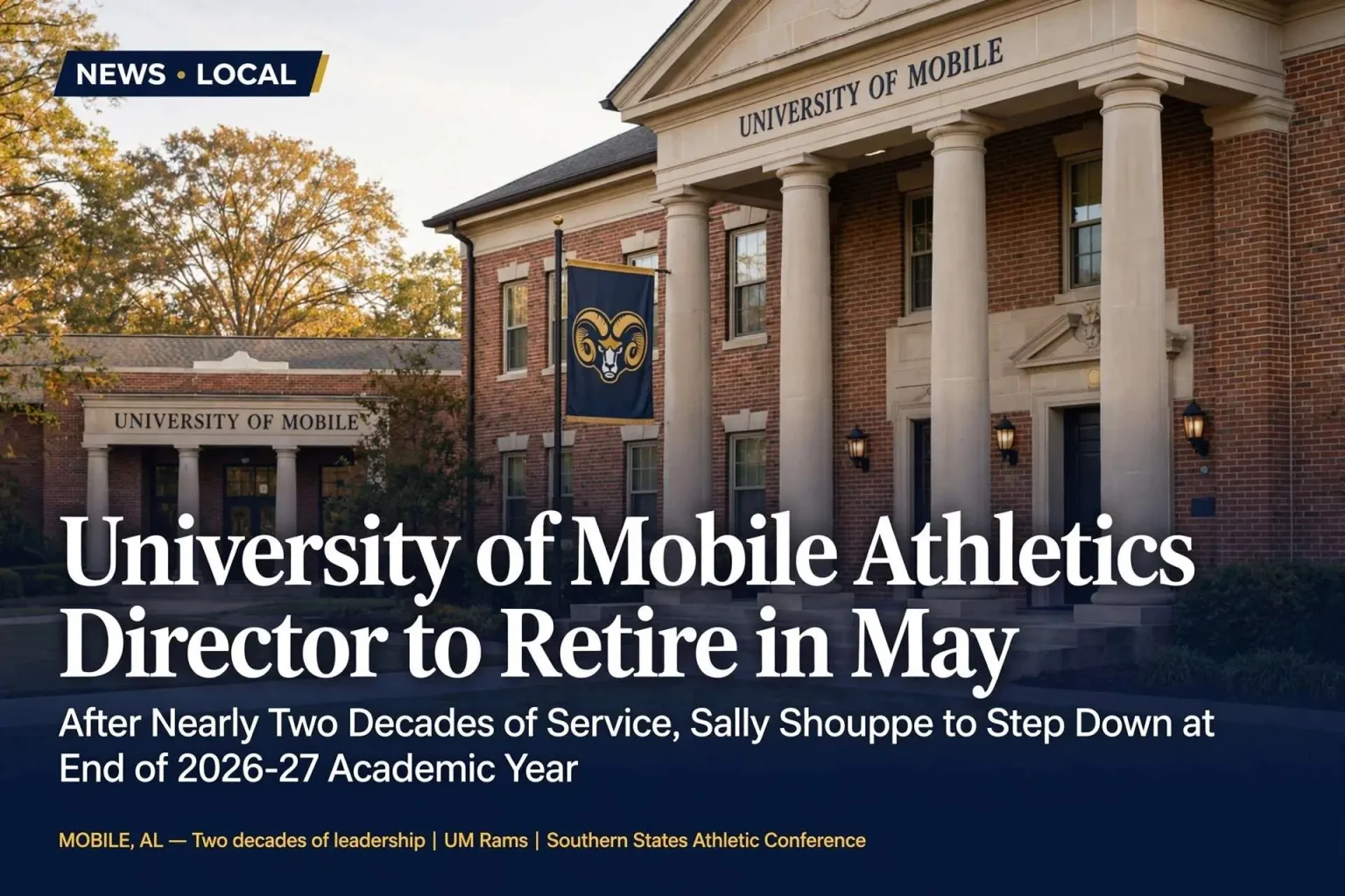 Brick, columned University of Mobile campus building with a navy Rams banner, headline on Sally Shouppe's retirement